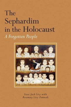 The Sephardim in the Holocaust - Lévy, Isaac Jack; Zumwalt, Rosemary Lévy