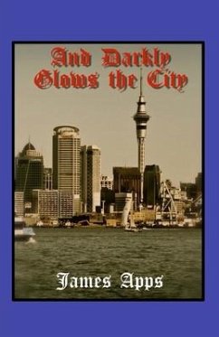 And Darkly Glows the City - Apps, James