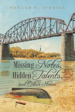 Missing Notes, Hidden Talents, and Other Stories - Averill, Donald F.