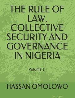 The Rule of Law, Collective Security and Governance in Nigeria - Omolowo, Hassan