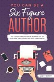 You Can Be a Six Figure Author (eBook, ePUB)
