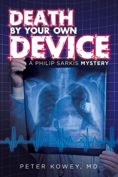 Death by Your Own Device - Kowey MD, Peter