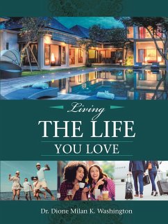 Living the Life You Love - Washington, Dione Milan K.