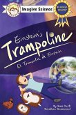 Finn + Remy Present: Einstein's Trampoline (Imagine Science Series): El Trampolin de Einstein, Bilingual Reader in English/Spanish