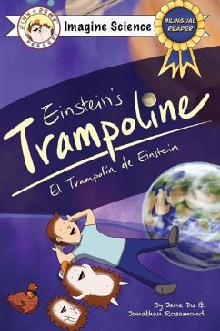Finn + Remy Present: Einstein's Trampoline (Imagine Science Series): El Trampolin de Einstein, Bilingual Reader in English/Spanish - Rosamond, Jonathan; Du, Jane