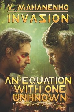 An Equation with One Unknown (Invasion Book #2): LitRPG Series - Mahanenko, Vasily