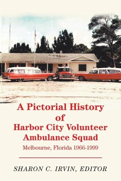 A Pictorial History of Harbor City Volunteer Ambulance Squad - Irvin, Sharon C.