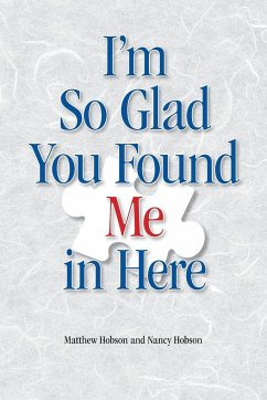 I'm So Glad You Found Me In Here - Hobson, Matthew; Hobson, Nancy