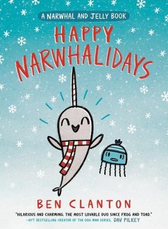 Happy Narwhalidays (a Narwhal and Jelly Book #5) - Clanton, Ben