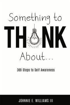Something to Think About...: 369 Steps to Self Awareness - Williams, Johnnie