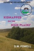 Kidnapped On The High Plains: Dead End Kid Adventures