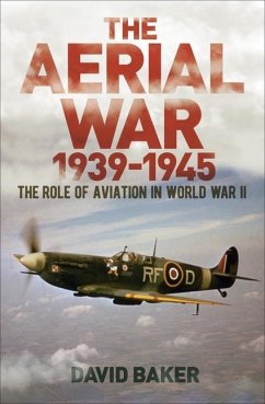 The Aerial War: 1939-45 - Baker, David
