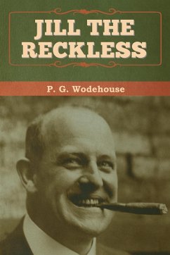 Jill the Reckless - Wodehouse, P. G.