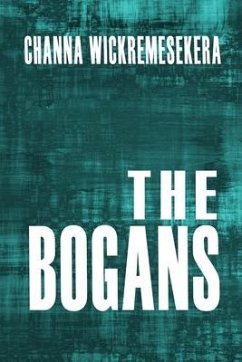 The Bogans - Wickremesekera, Channa