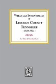 Wills and Inventories of Lincoln County, Tennessee, 1810-1921