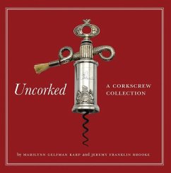 Uncorked: A Corkscrew Collection - Karp, Marilynn Gelfman
