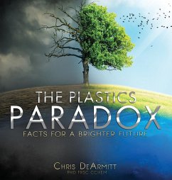 The Plastics Paradox - Dearmitt, Chris