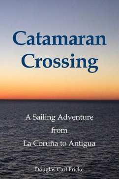 Catamaran Crossing - Fricke, Douglas Carl