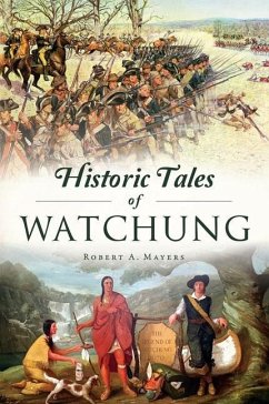 Historic Tales of Watchung - Mayers, Robert A.