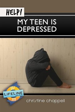 Help! My Teen Is Depressed - Chappell, Christine
