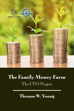 The Family Money Farm - Young, Thomas W.