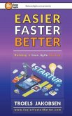 Easier Faster Better: Building a Lean Agile Startup