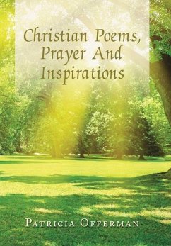 Christian Poems, Prayer and Inspirations - Offerman, Patricia