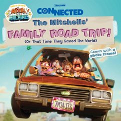 The Mitchells' Family Road Trip!: (Or That Time They Saved the World)