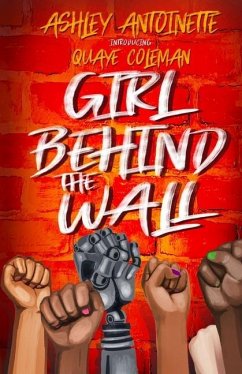 The Girl Behind The Wall - Coleman, Quaye; Antoinette, Ashley