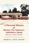 A Pictorial History of Harbor City Volunteer Ambulance Squad