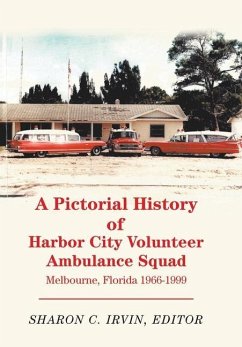 A Pictorial History of Harbor City Volunteer Ambulance Squad - Irvin, Sharon C.