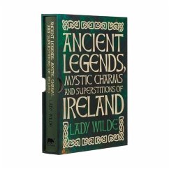 Ancient Legends, Mystic Charms and Superstitions of Ireland - Wilde, Jane