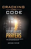 Cracking the Code to Answered Prayers: 14 Proven Steps to See Results in your Prayer Life