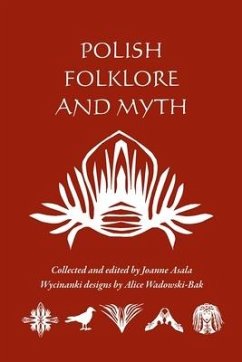 Polish Folklore and Myth - Wadowski-Bak, Alice; Asala, Joanne