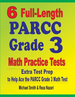 6 Full-Length PARCC Grade 3 Math Practice Tests - Smith, Michael; Nazari, Reza