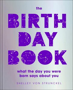 The Birthday Book: What the Day You Were Born Says about You - Strunckel, Shelley von