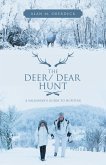 The Deer/ Dear Hunt
