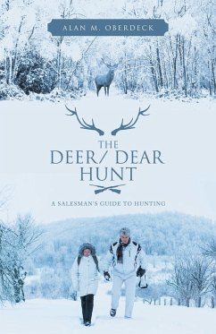 The Deer/ Dear Hunt - Oberdeck, Alan M.