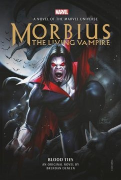 Morbius: The Living Vampire - Blood Ties - Deneen, Brendan