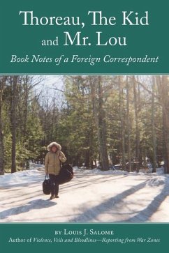 Thoreau, The Kid and Mr. Lou: Book Notes of a Foreign Correspondent - Salome, Louis J.