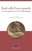 Studi sulla Persia sasanide e suoi rapporti con le civiltà attigue