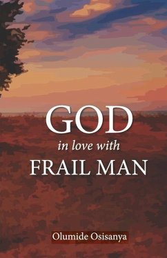 God in love with Frail Man - Osisanya, Olumide