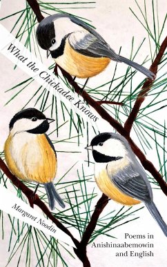 What the Chickadee Knows - Noodin, Margaret