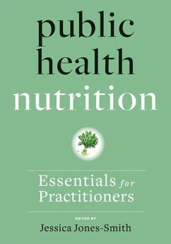 Public Health Nutrition: Essentials for Practitioners - Jones-smith, Jessica
