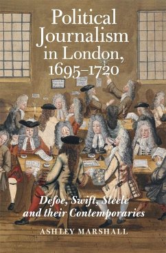 Political Journalism in London, 1695-1720 - Marshall, Ashley