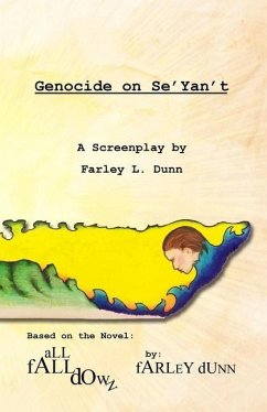 Genocide on Se'Yan't: A Screenplay - Dunn, Farley