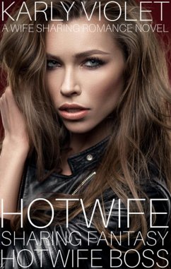 Cover Hotwife Sharing Fantasy: Hotwife Boss - A Wife Sharing Romance Novel (eBook, ePUB)