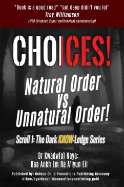 CHOICES! (eBook, ePUB) - Kwadw(o) Naya Baa: Ankh Em Ra A'lyun Eil, Dr; SUPPORT