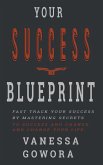 Your Success Blueprint (Success Mastery, #1) (eBook, ePUB)