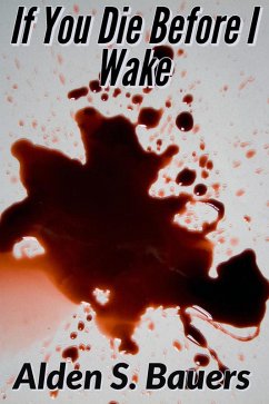 If You Die Before I Wake (Natalie Fitzsimons, Attorney at Law, #2) (eBook, ePUB) - Bauers, Alden S